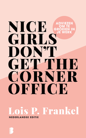 Nice girls don't get the corner office - Lois P. Frankel - 60270023 - HEMA